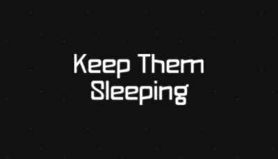 Keep Them Sleeping v3